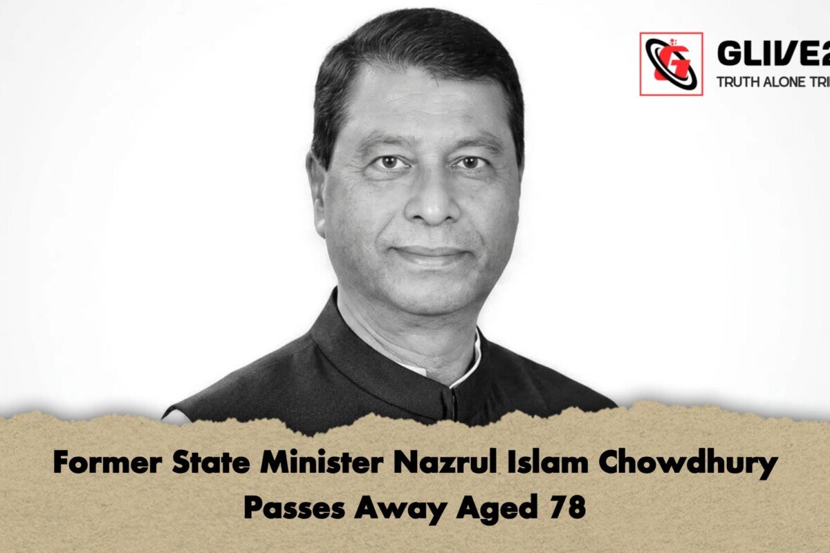 Former State Minister Nazrul Islam Chowdhury Passes Away Aged 78