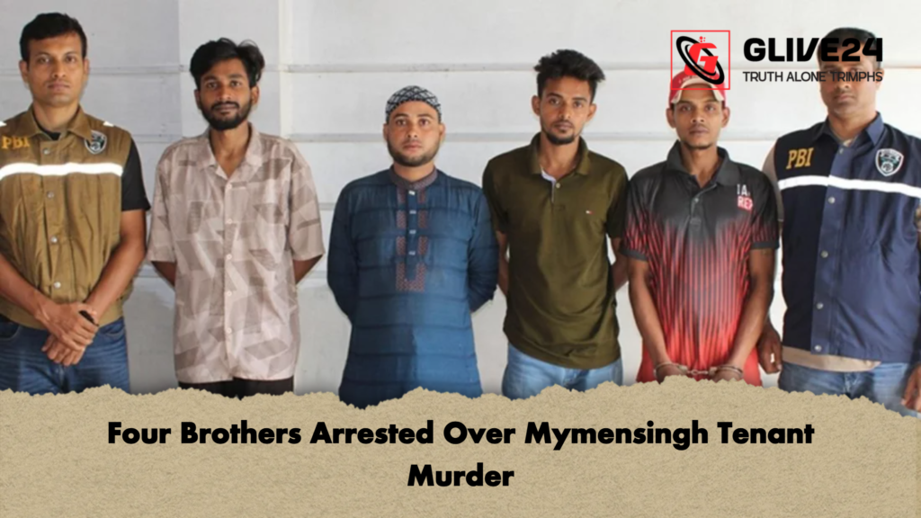 Four Brothers Arrested Over Mymensingh Tenant Murder 3 Four Brothers Arrested Over Mymensingh Tenant Murder Four Brothers Arrested Over Mymensingh Tenant Murder