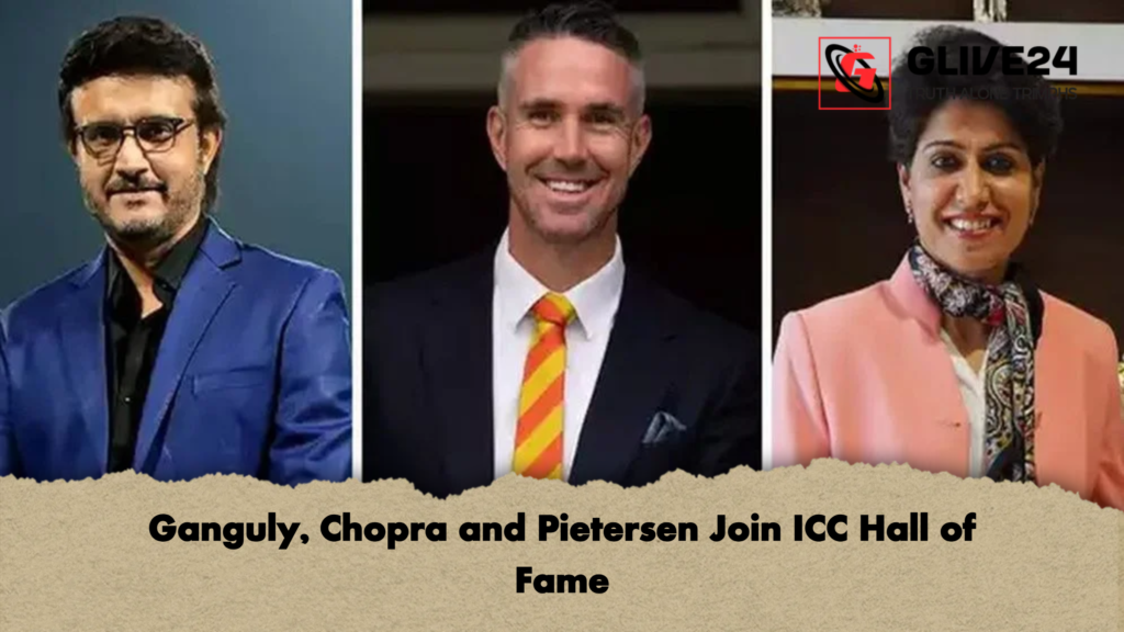 Ganguly Chopra and Pietersen Join ICC Hall of Fame Ganguly, Chopra and Pietersen Join ICC Hall of Fame