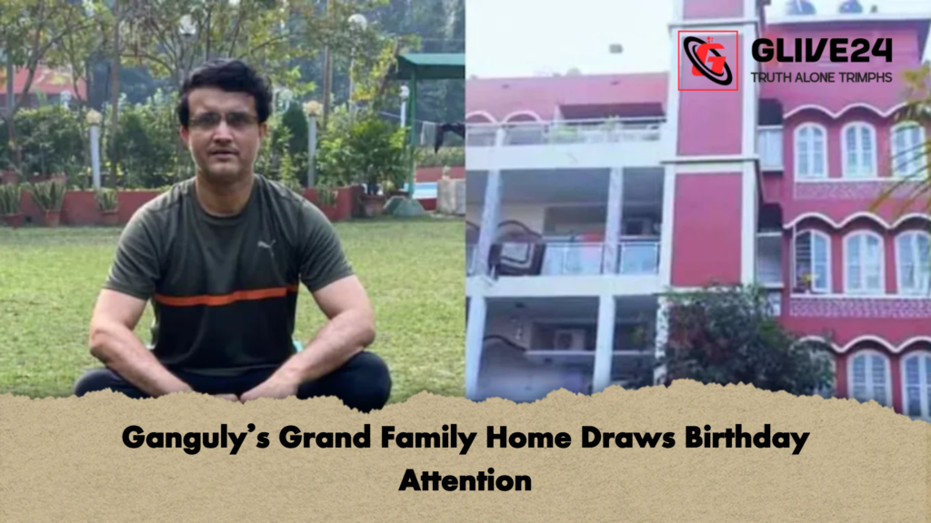 Gangulys Grand Family Home Draws Birthday Attention 2 Ganguly's Grand Family Home Draws Birthday Attention