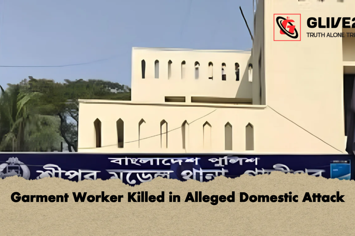Garment Worker Killed in Alleged Domestic Attack