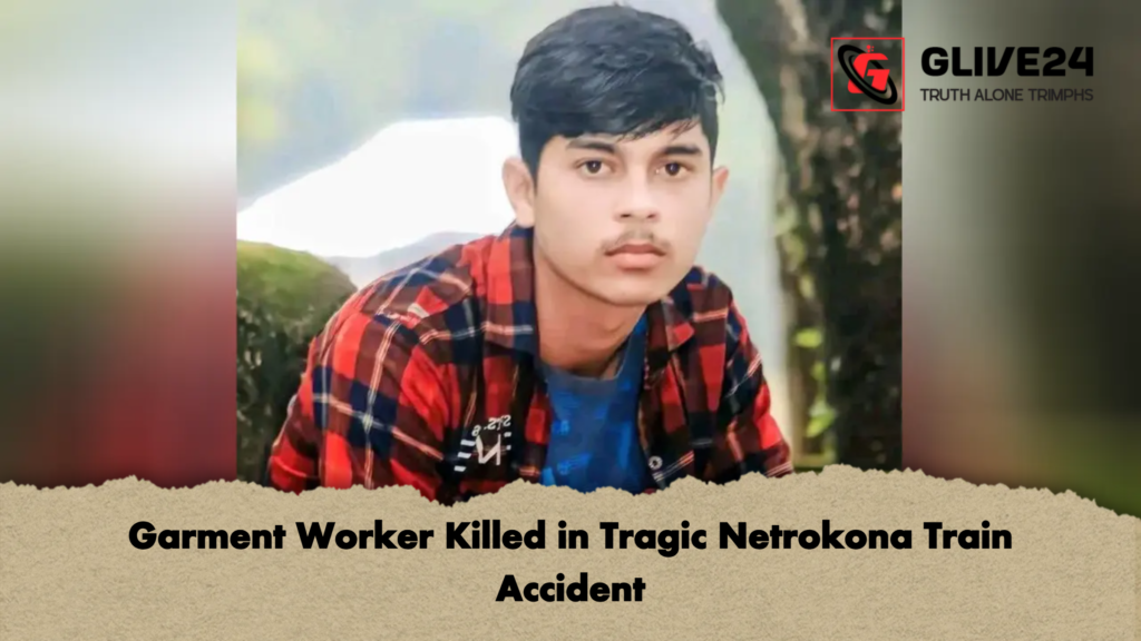 Garment Worker Killed in Tragic Netrokona Train Accident Garment Worker Killed in Tragic Netrokona Train Accident