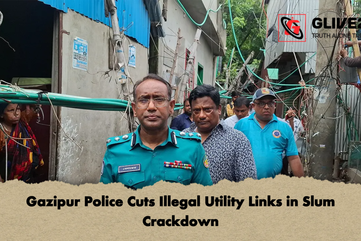 Gazipur Police Cuts Illegal Utility Links in Slum Crackdown