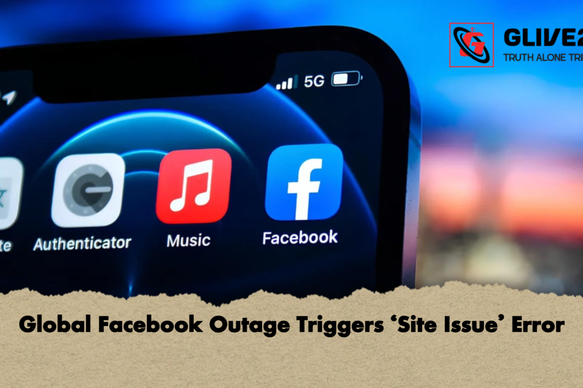 Global Facebook Outage Triggers ‘Site Issue’ Error