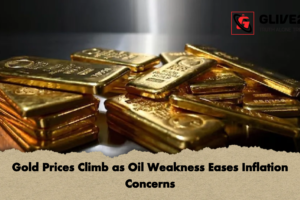 Gold Prices Climb as Oil Weakness Eases Inflation Concerns