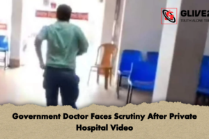 Government Doctor Faces Scrutiny After Private Hospital Video