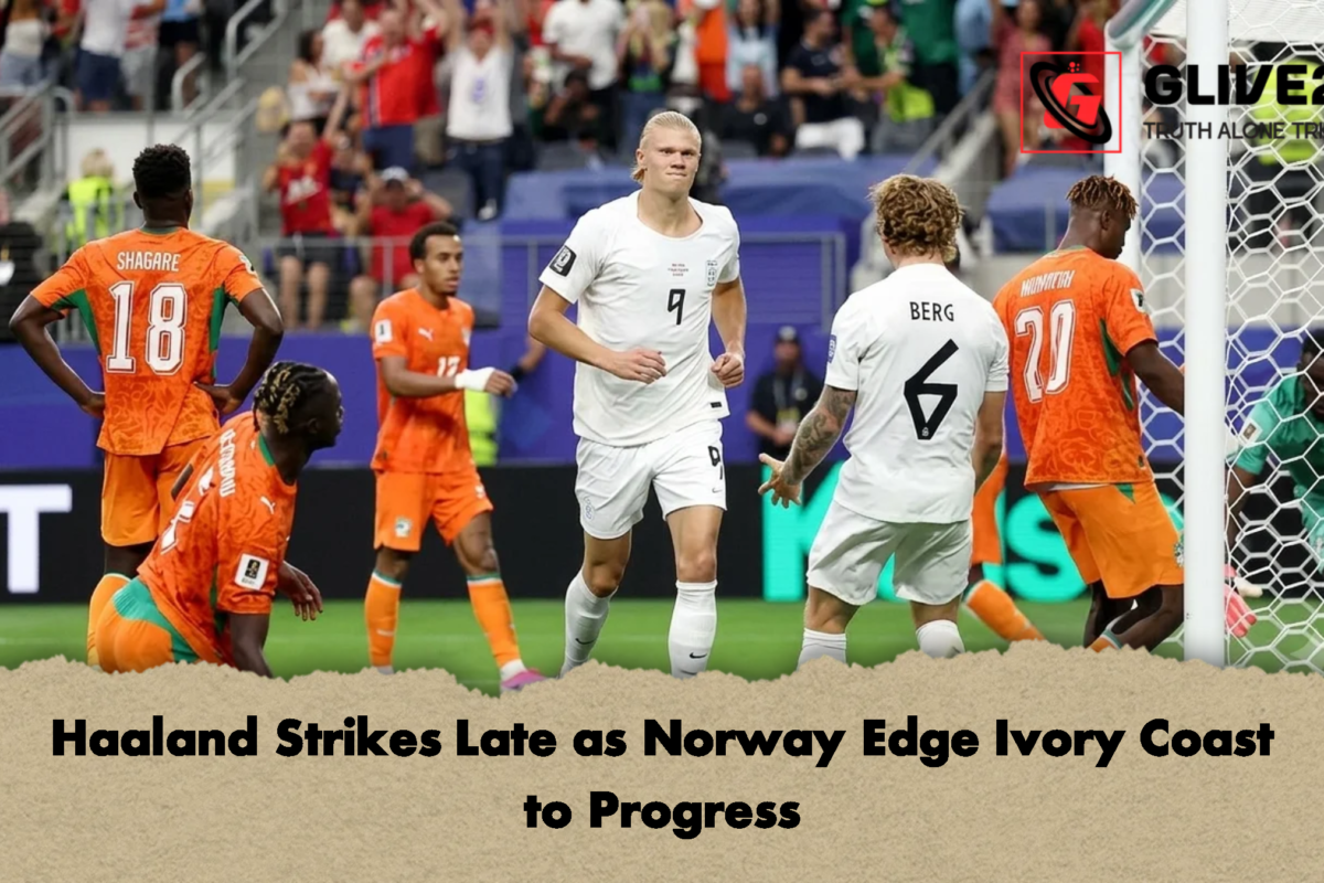 Haaland Strikes Late as Norway Edge Ivory Coast to Progress