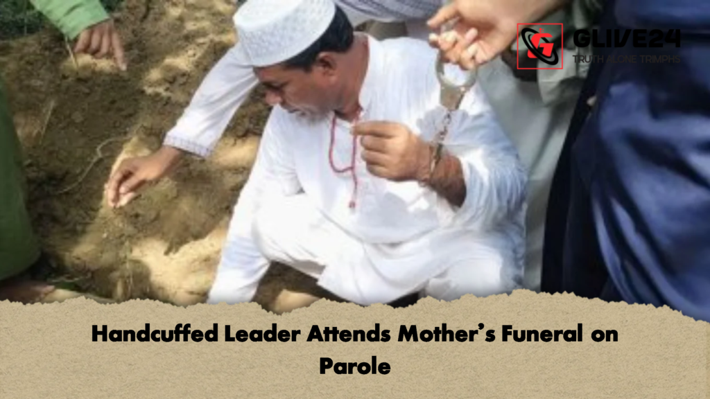 Handcuffed Leader Attends Mothers Funeral on Parole 2 Handcuffed Leader Attends Mother's Funeral on Parole
