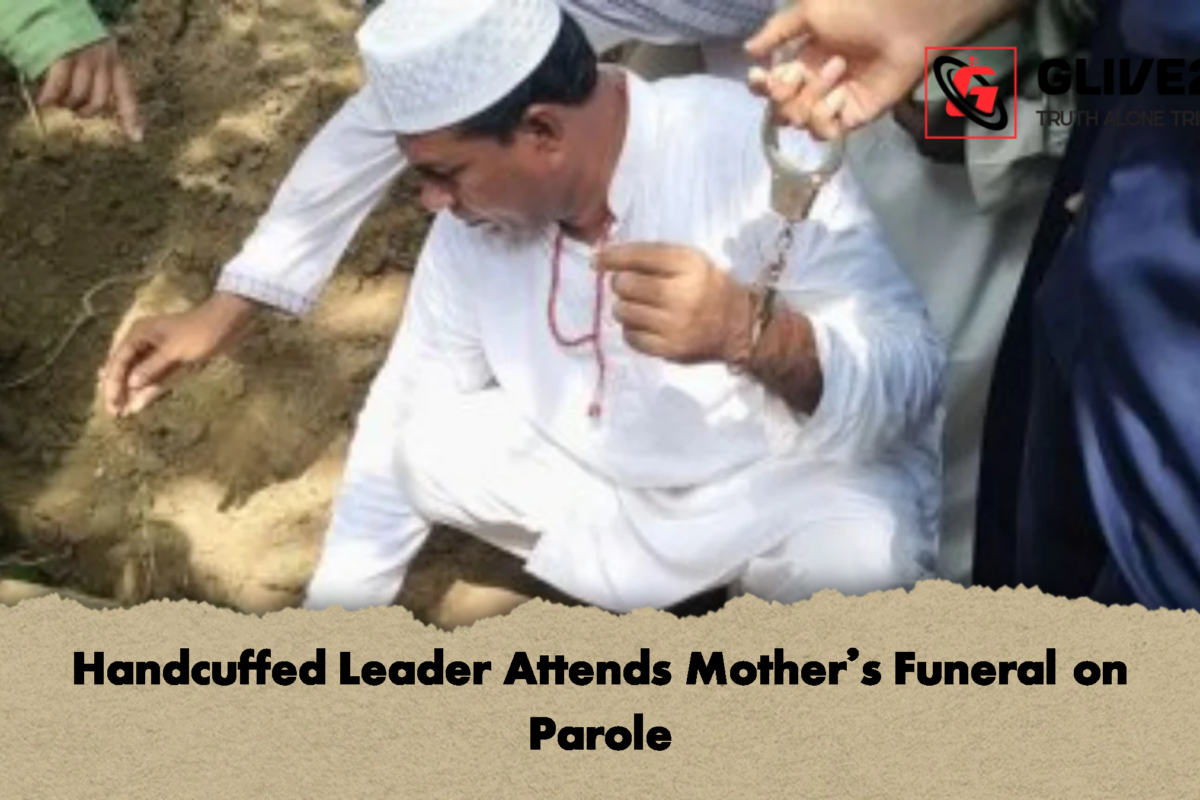 Handcuffed Leader Attends Mother’s Funeral on Parole