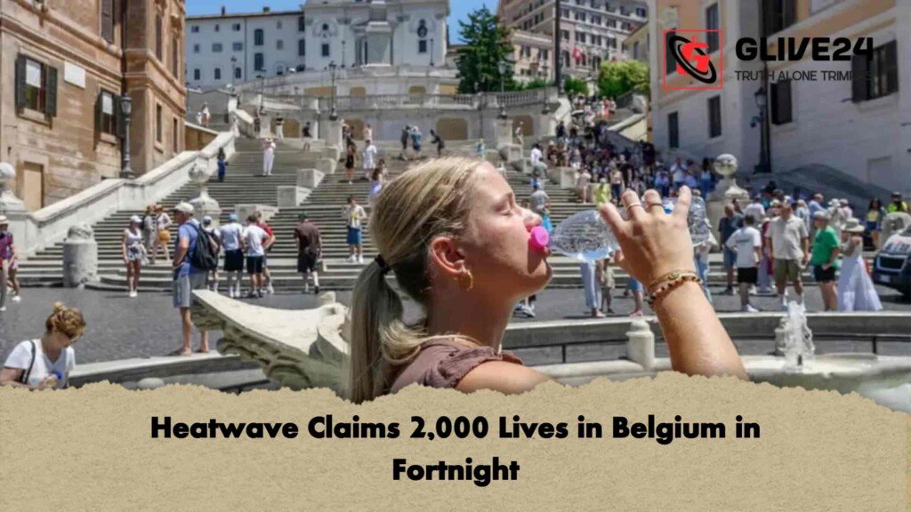 Heatwave Claims 2,000 Lives in Belgium in Fortnight