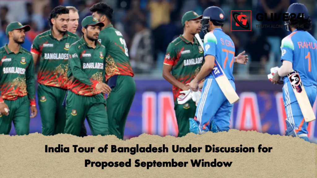 India Tour of Bangladesh Under Discussion for Proposed September Window 1 India Tour of Bangladesh Under Discussion for Proposed September Window
