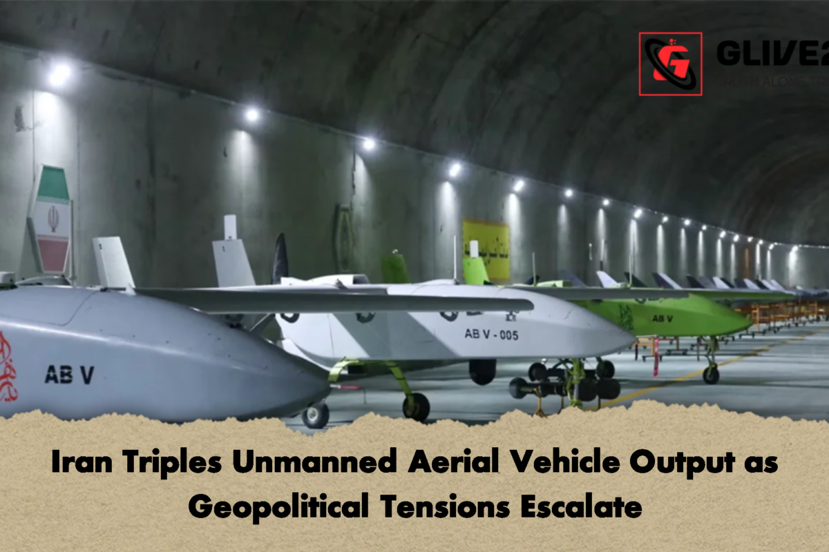 Iran Triples Unmanned Aerial Vehicle Output as Geopolitical Tensions Escalate