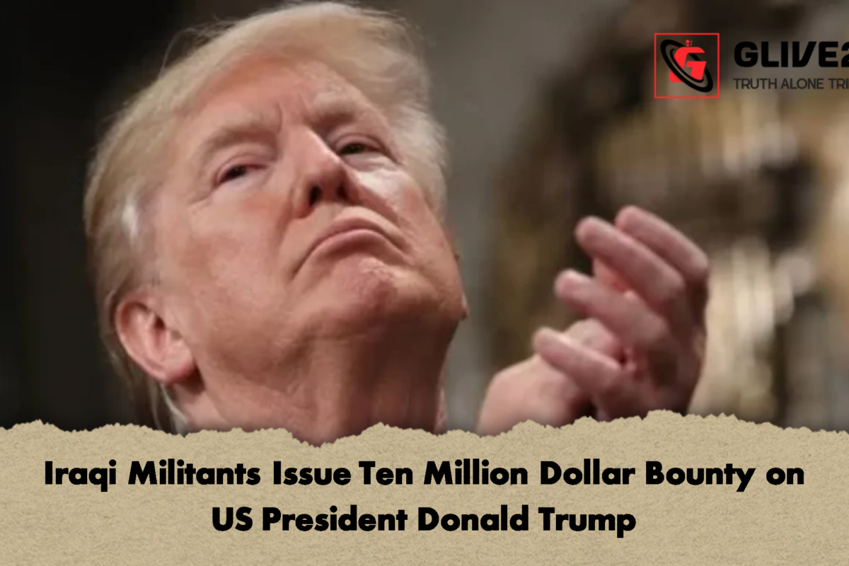 Iraqi Militants Issue Ten Million Dollar Bounty on US President Donald Trump
