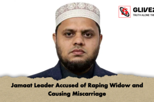 Jamaat Leader Accused of Raping Widow and Causing Miscarriage