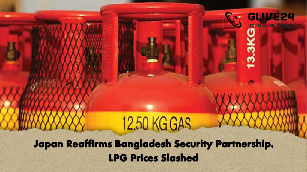 Japan Reaffirms Bangladesh Security Partnership LPG Prices Slashed Japan Reaffirms Bangladesh Security Partnership, LPG Prices Slashed