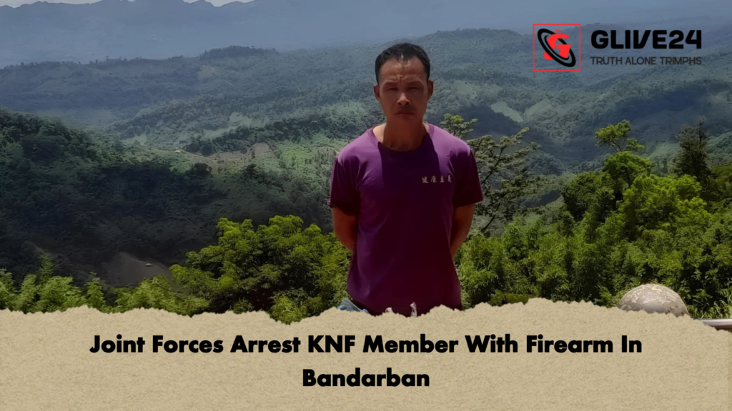 Joint Forces Arrest KNF Member With Firearm In Bandarban 2 Joint Forces Arrest KNF Member With Firearm In Bandarban