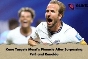 Kane Targets Messi’s Pinnacle After Surpassing Pelé and Ronaldo