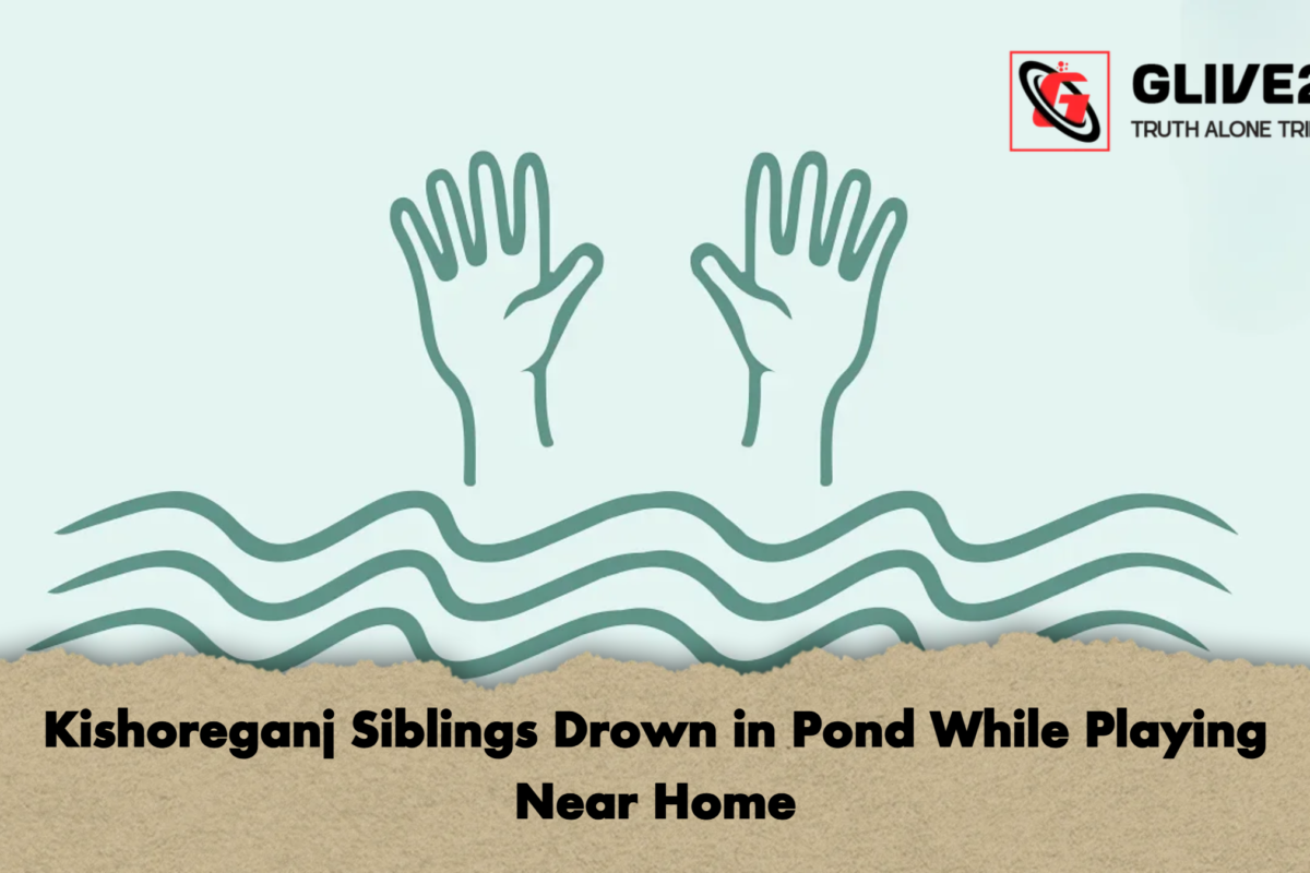 Kishoreganj Siblings Drown in Pond While Playing Near Home