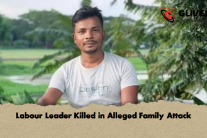 Labour Leader Killed in Alleged Family Attack