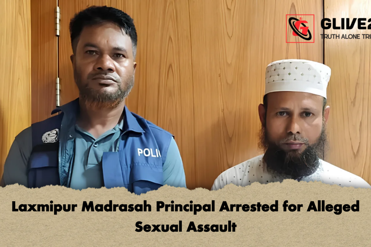 Laxmipur Madrasah Principal Arrested for Alleged Sexual Assault