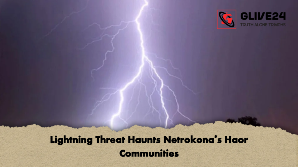 Lightning Threat Haunts Netrokona’s Haor Communities 2 Lightning Threat Haunts Netrokonas Haor Communities Lightning Threat Haunts Netrokona’s Haor Communities