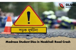 Madrasa Student Dies in Noakhali Road Crash
