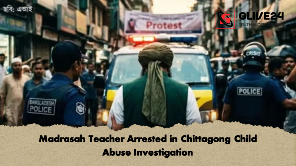 Madrasah Teacher Arrested in Chittagong Child Abuse Investigation 2 Madrasah Teacher Arrested in Chittagong Child Abuse Investigation