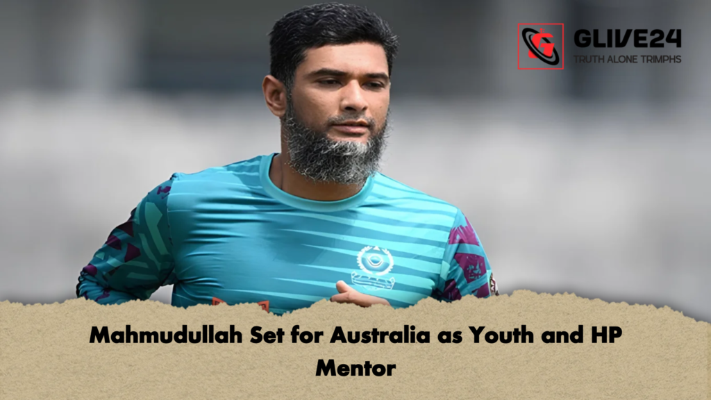 Mahmudullah Set for Australia as Youth and HP Mentor 2 Mahmudullah Set for Australia as Youth and HP Mentor