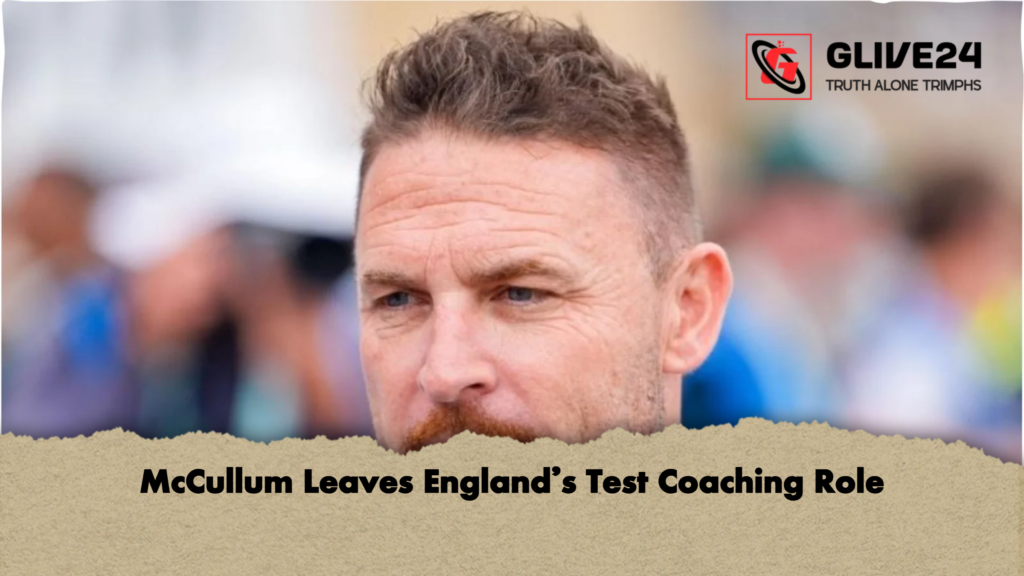 McCullum Leaves Englands Test Coaching Role 2 McCullum Leaves England's Test Coaching Role