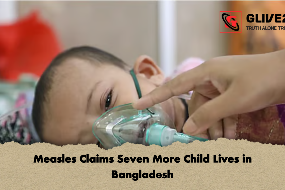 Measles Claims Seven More Child Lives in Bangladesh