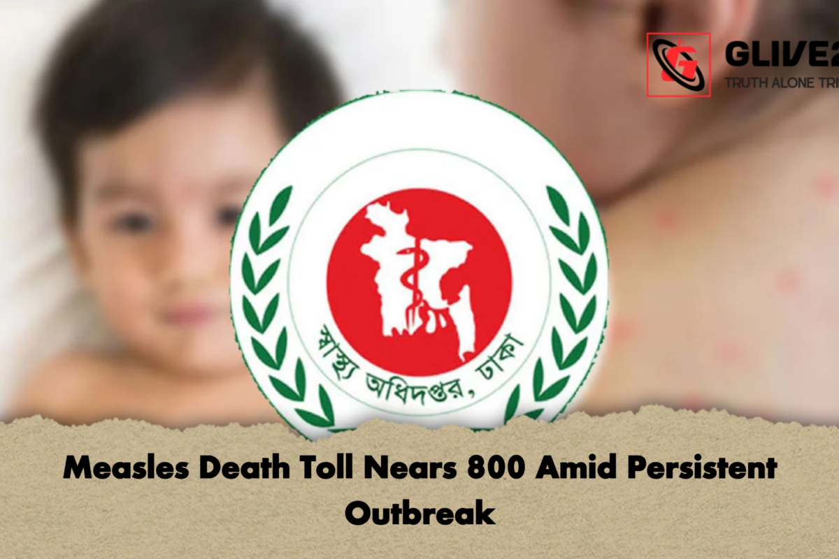 Measles Death Toll Nears 800 Amid Persistent Outbreak