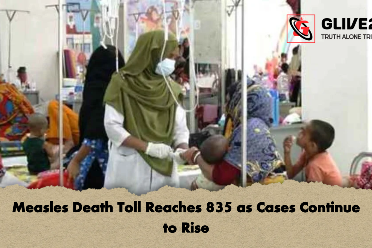 Measles Death Toll Reaches 835 as Cases Continue to Rise