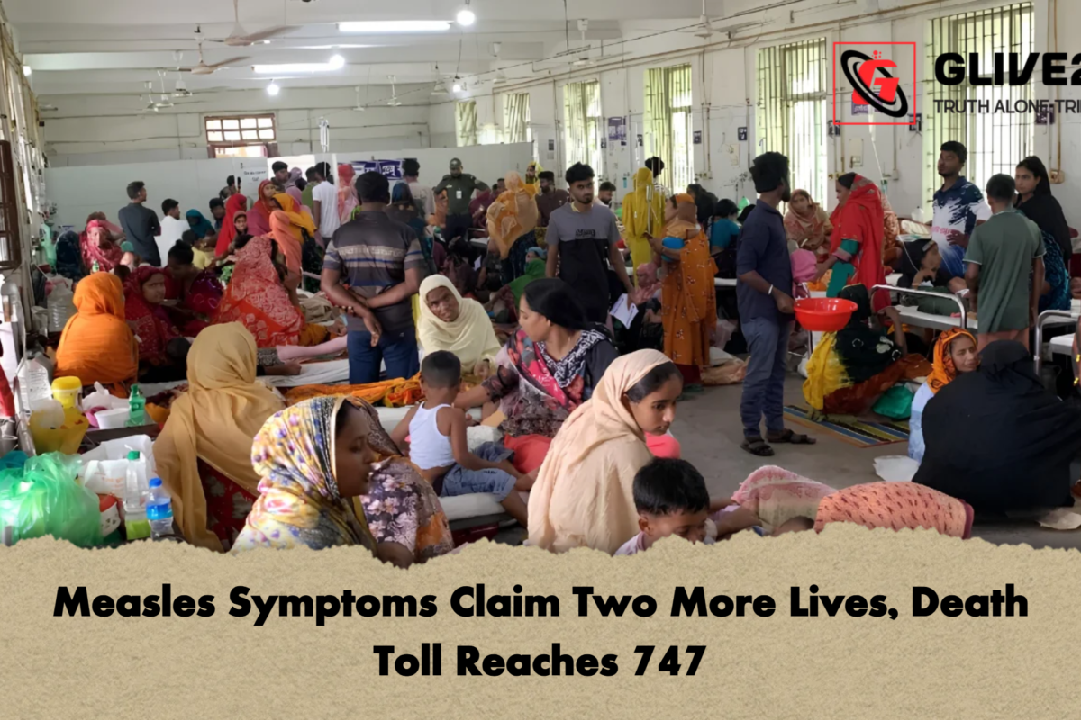 Measles Symptoms Claim Two More Lives, Death Toll Reaches 747