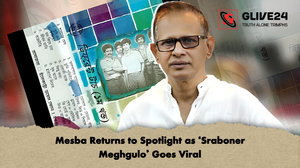 Mesba Returns to Spotlight as ‘Sraboner Meghgulo Goes Viral 2 Mesba Returns to Spotlight as ‘Sraboner Meghgulo’ Goes Viral