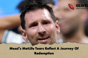 Messi’s MetLife Tears Reflect A Journey Of Redemption