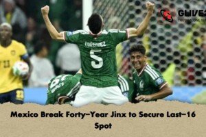 Mexico Break Forty-Year Jinx to Secure Last-16 Spot