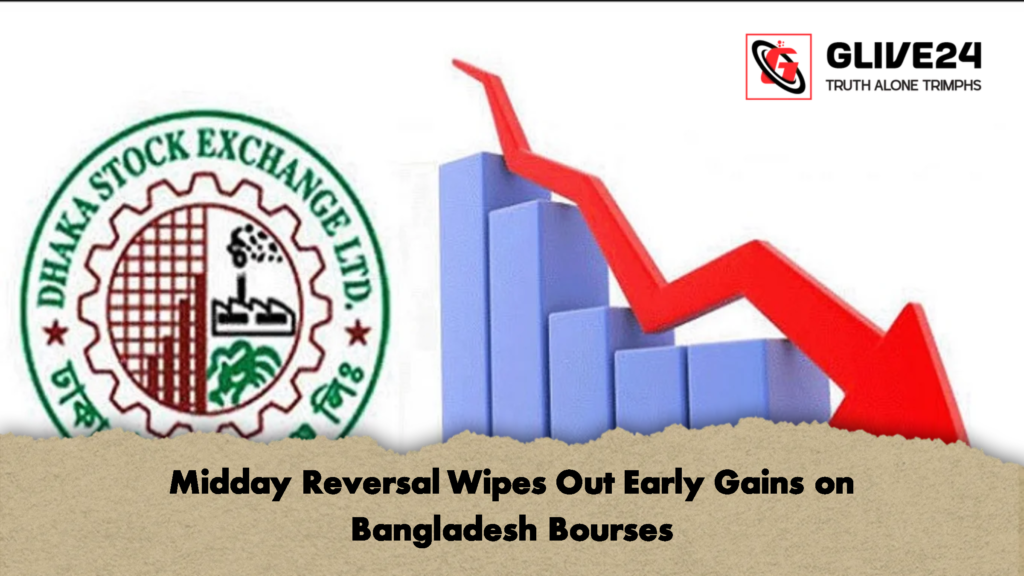 Midday Reversal Wipes Out Early Gains on Bangladesh Bourses 1 Midday Reversal Wipes Out Early Gains on Bangladesh Bourses