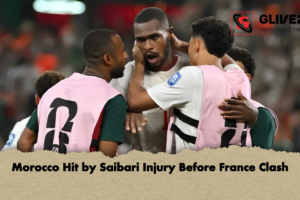 Morocco Hit by Saibari Injury Before France Clash
