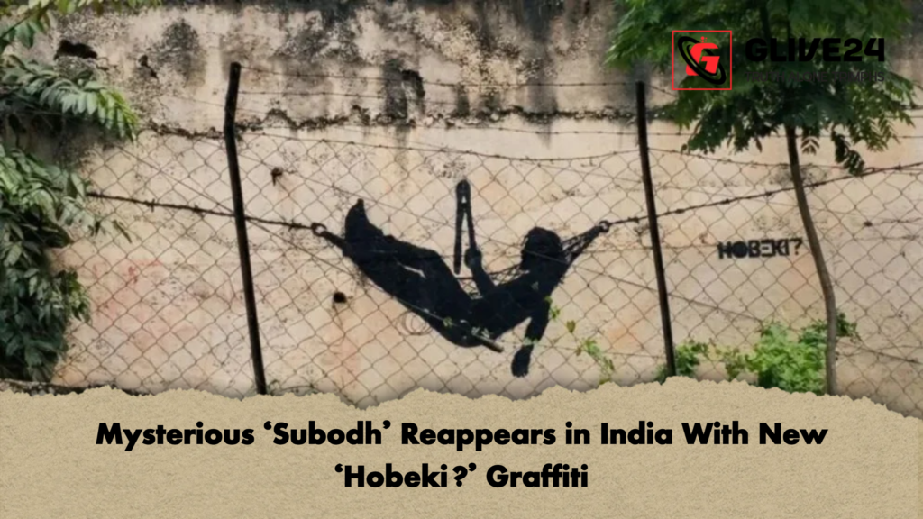 Mysterious ‘Subodh Reappears in India With New ‘Hobeki Graffiti Mysterious ‘Subodh’ Reappears in India With New ‘Hobeki?’ Graffiti