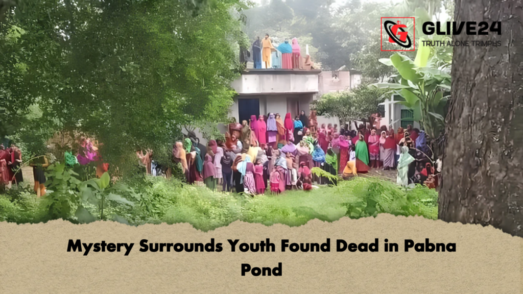 Mystery Surrounds Youth Found Dead in Pabna Pond 2 Mystery Surrounds Youth Found Dead in Pabna Pond