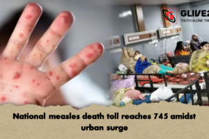 National measles death toll reaches 745 amidst urban surge