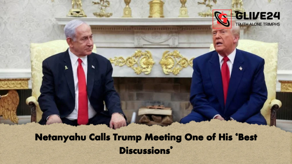 Netanyahu Calls Trump Meeting One of His ‘Best Discussions Netanyahu Calls Trump Meeting One of His ‘Best Discussions’