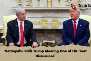Netanyahu Calls Trump Meeting One of His ‘Best Discussions’