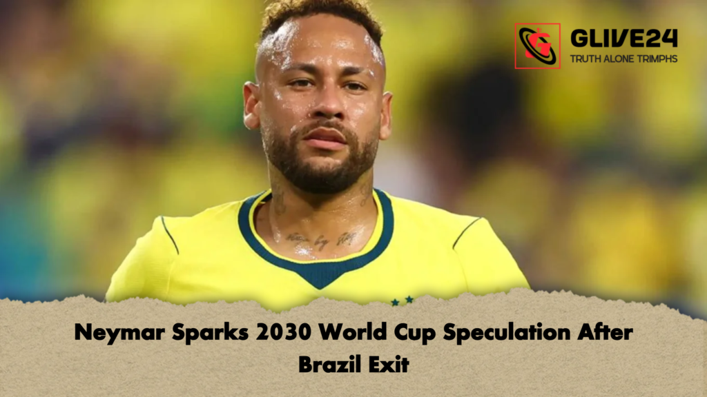 Neymar Sparks 2030 World Cup Speculation After Brazil Exit 2 Neymar Sparks 2030 World Cup Speculation After Brazil Exit