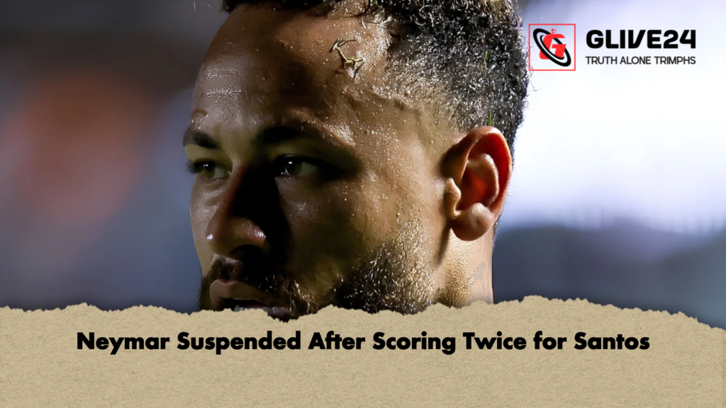 Neymar Suspended After Scoring Twice for Santos 2 Neymar Suspended After Scoring Twice for Santos
