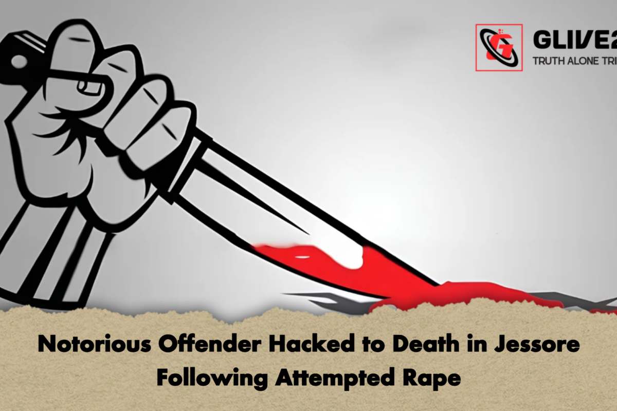 Notorious Offender Hacked to Death in Jessore Following Attempted Rape