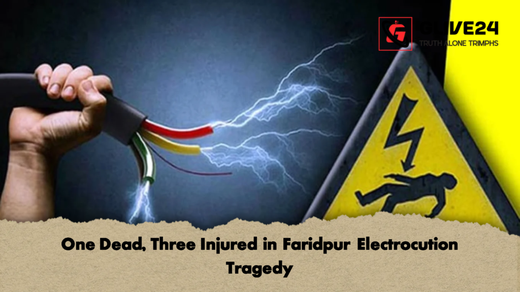 One Dead Three Injured in Faridpur Electrocution Tragedy 2 One Dead, Three Injured in Faridpur Electrocution Tragedy
