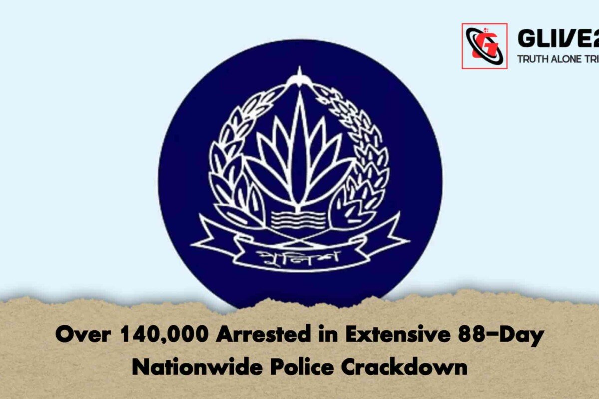 Over 140,000 Arrested in Extensive 88-Day Nationwide Police Crackdown