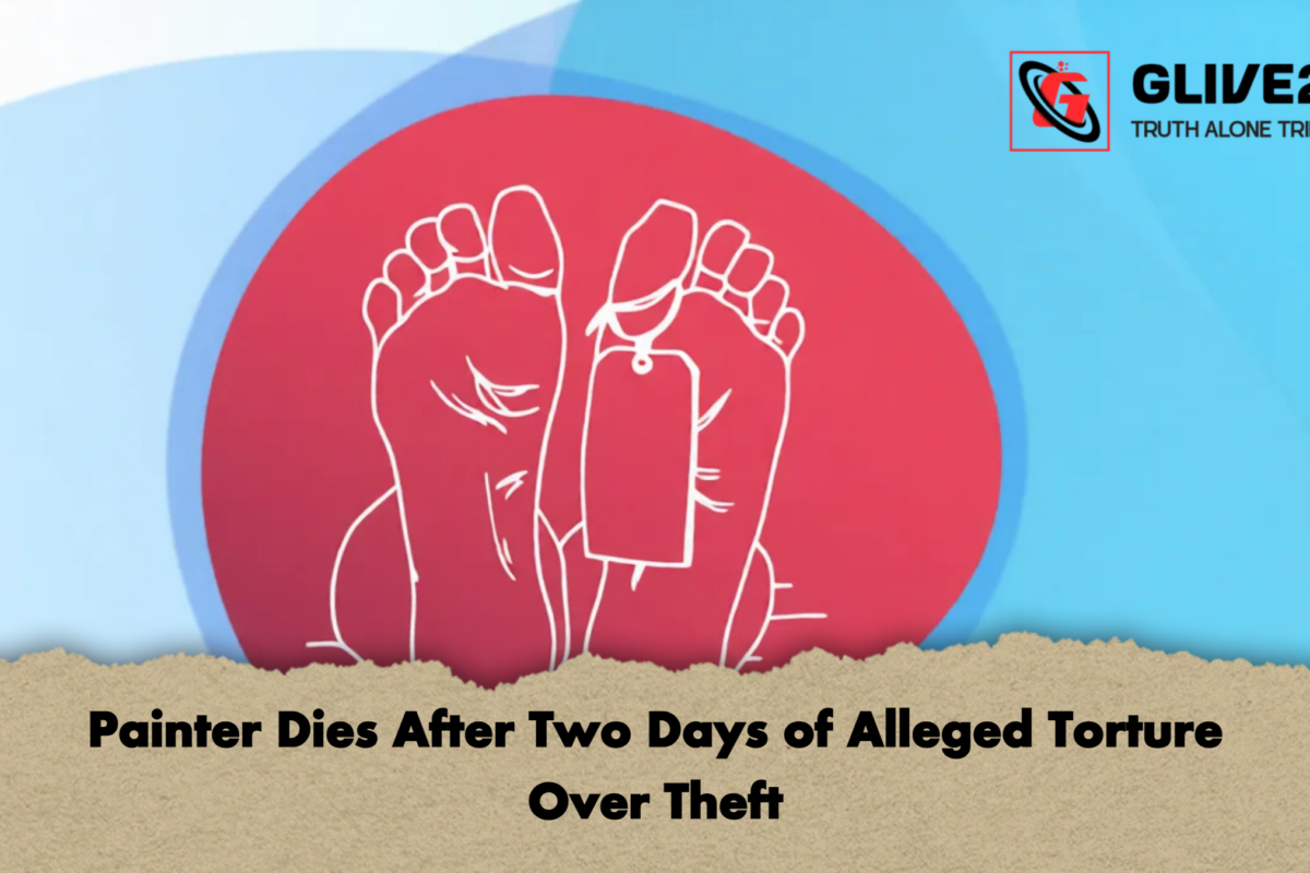 Painter Dies After Two Days of Alleged Torture Over Theft