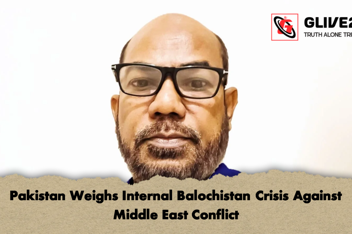 Pakistan Weighs Internal Balochistan Crisis Against Middle East Conflict